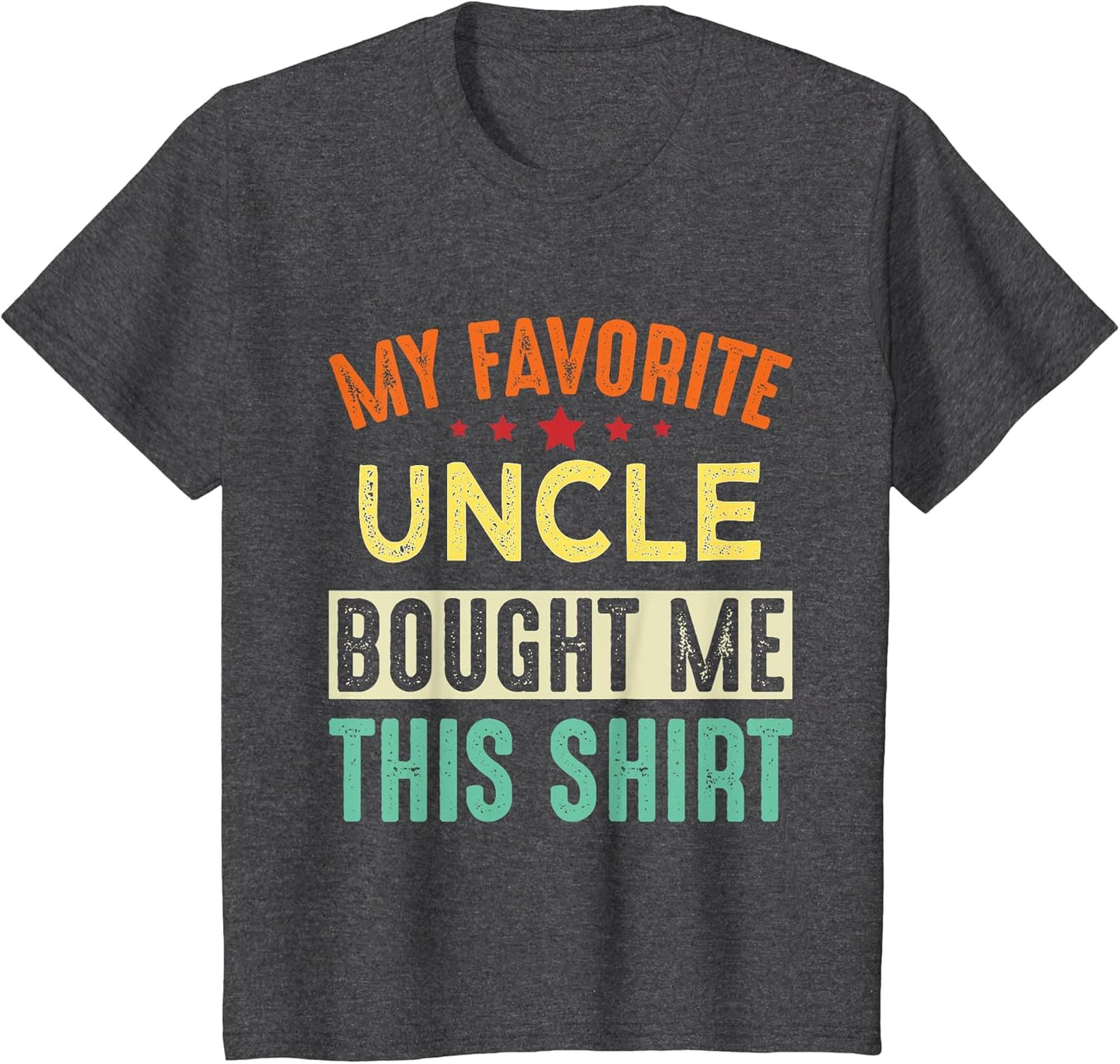 My Favorite Uncle Gave Me This Shirt for Nephew Niece