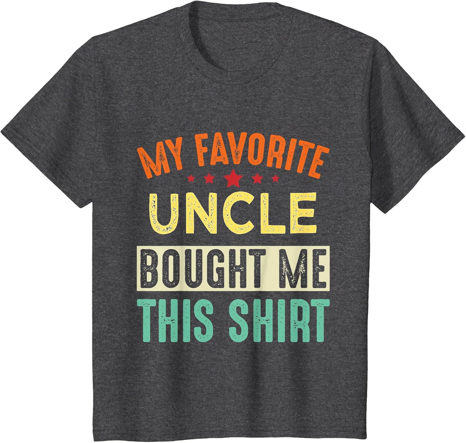 My Favorite Uncle Gave Me This Shirt for Nephew Niece