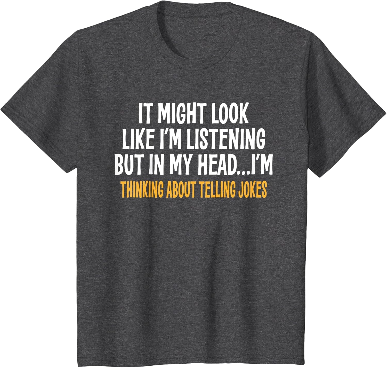 in My Head I'm Thinking About Telling Jokes Funny Sarcastic