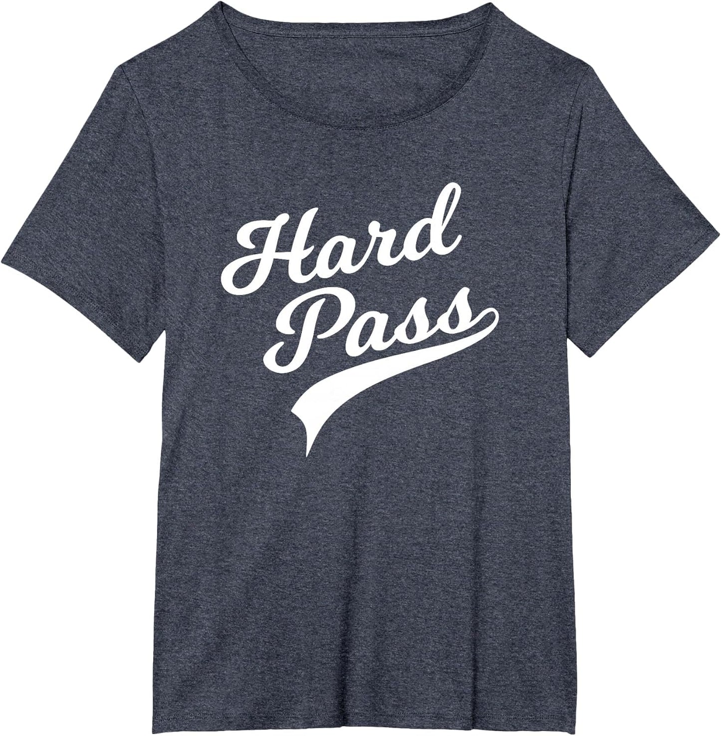 Sarcastic and Funny Hard Pass t Shirt