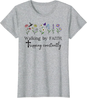 Walking By Faith Tripping Constantly Saved By Grace God Shed