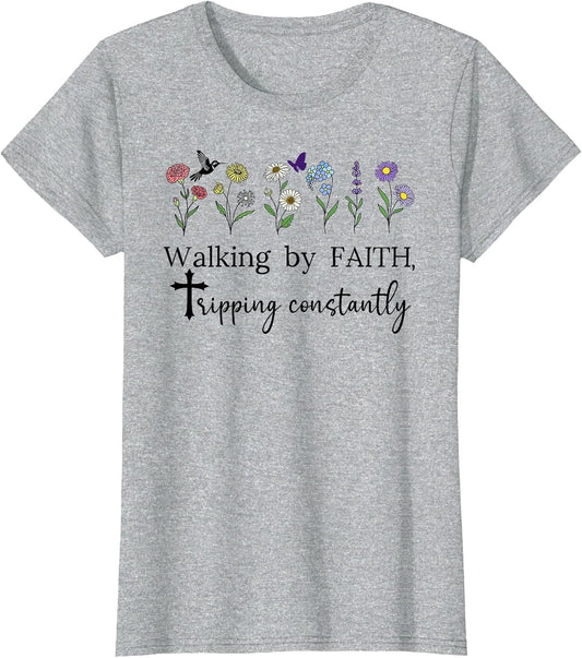 Walking By Faith Tripping Constantly Saved By Grace God Shed