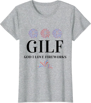 Funny July 4th GILF God I Love Fireworks