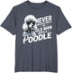 Cool Never Underestimate an Old Man with A Poodle