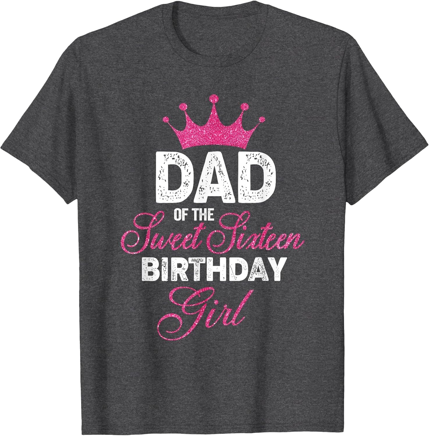 Dad of The Sweet Sixteen Birthday Girl 16th Pink Crown