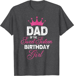 Dad of The Sweet Sixteen Birthday Girl 16th Pink Crown