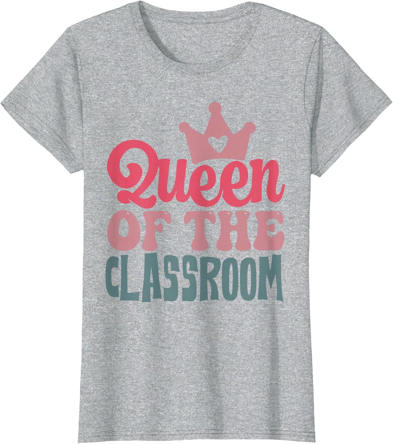 Funny Queen of The Classroom School Teacher
