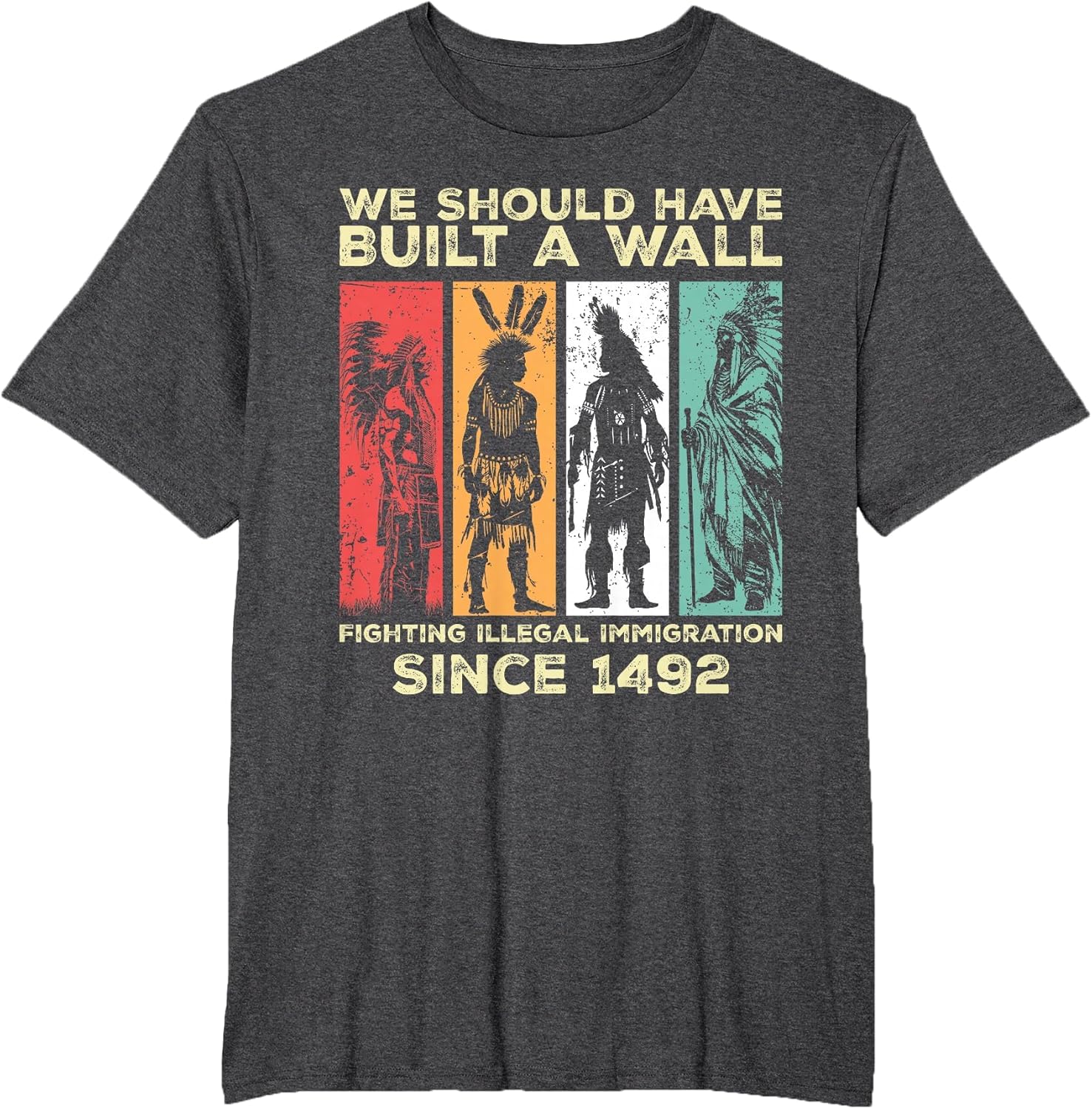 We Should Have Built a Wall Retro Native American History