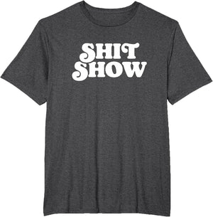 Shit Show! Funny Simple Vintage Retro Ironic