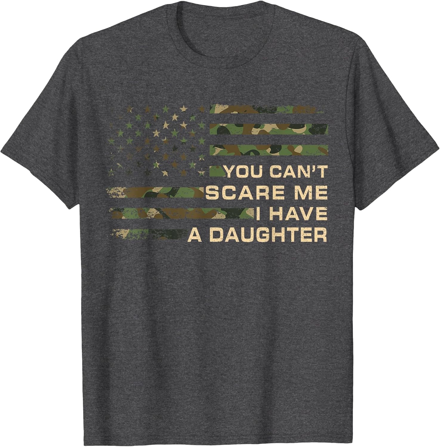 You Can’t Scare Me I Have A Daughter Father’s Day Funny Dad