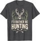 I'd Rather Be Hunting