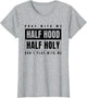Half Hood Half Holy - Pray with Me Don't Play with Me