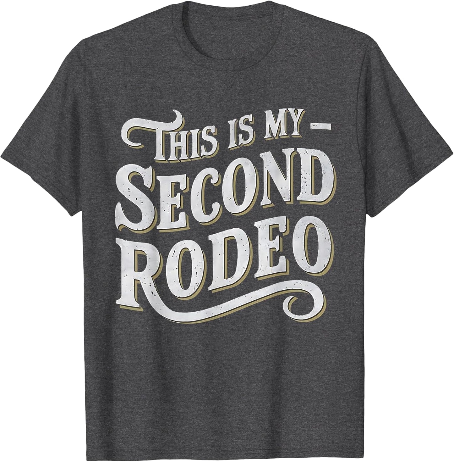 This is My Second Rodeo Funny Sarcastic