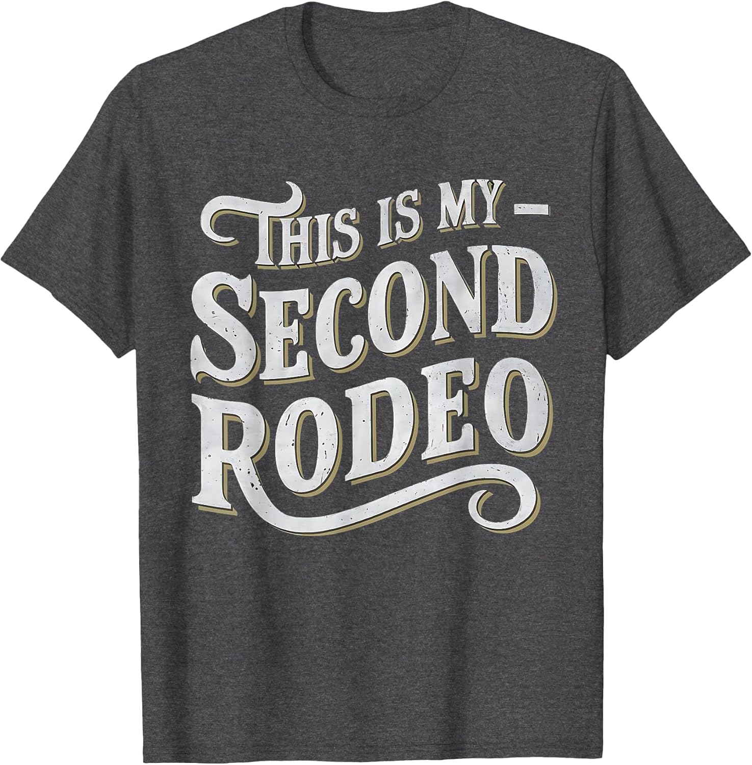 This is My Second Rodeo Funny Sarcastic