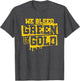 We Bleed Green & Gold Game Day Group School Football Sports