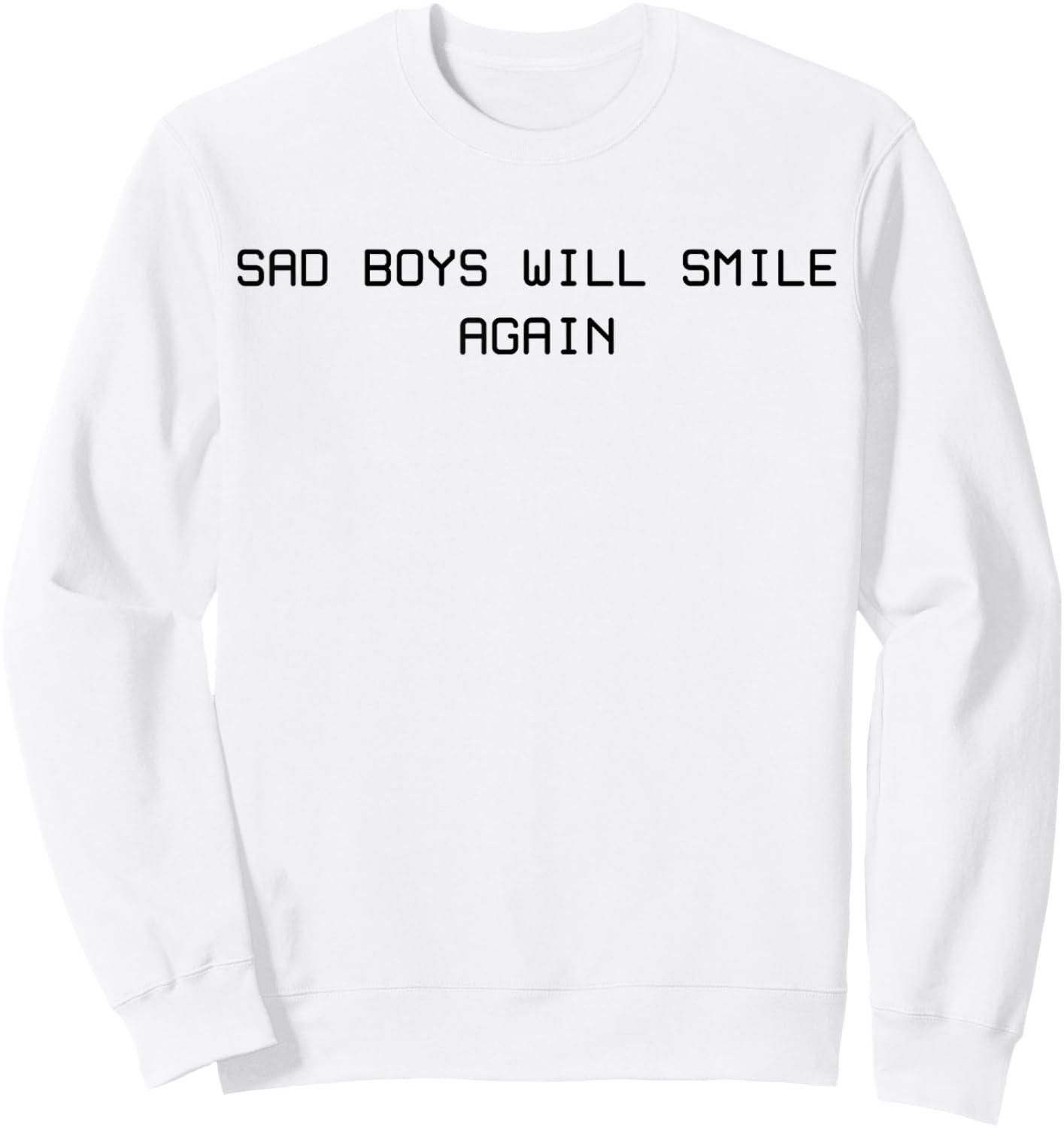 Sad Boys Will Smile Again Sweatshirt - Sweatshirt | White