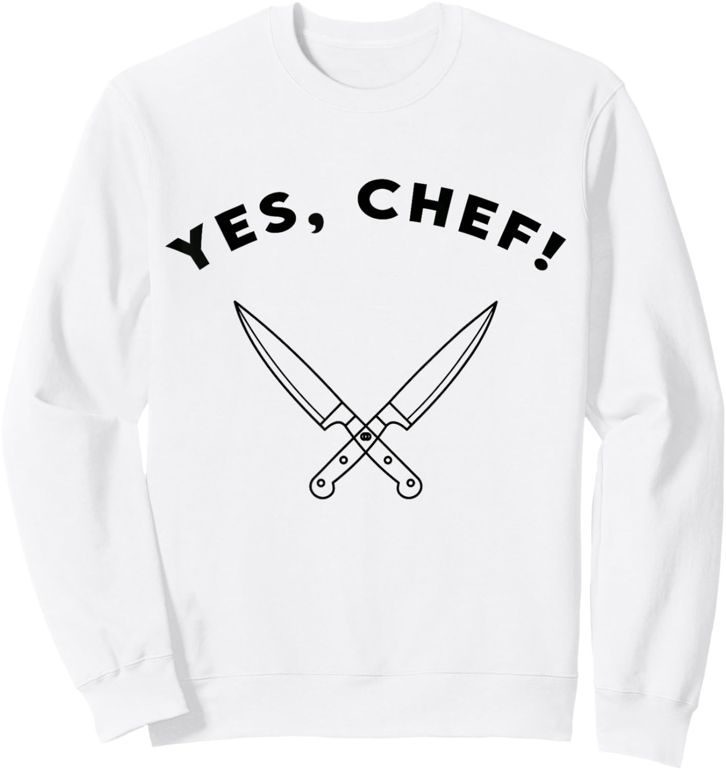 Yes Chef! Present Restaurant Life Kitchen Crew Staff Cooking Sweatshirt - Sweatshirt | White