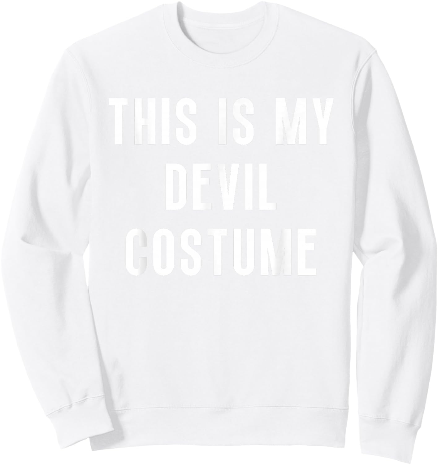This Is My Devil Costume Halloween Funny Lazy Kids Adult Sweatshirt - Sweatshirt | White