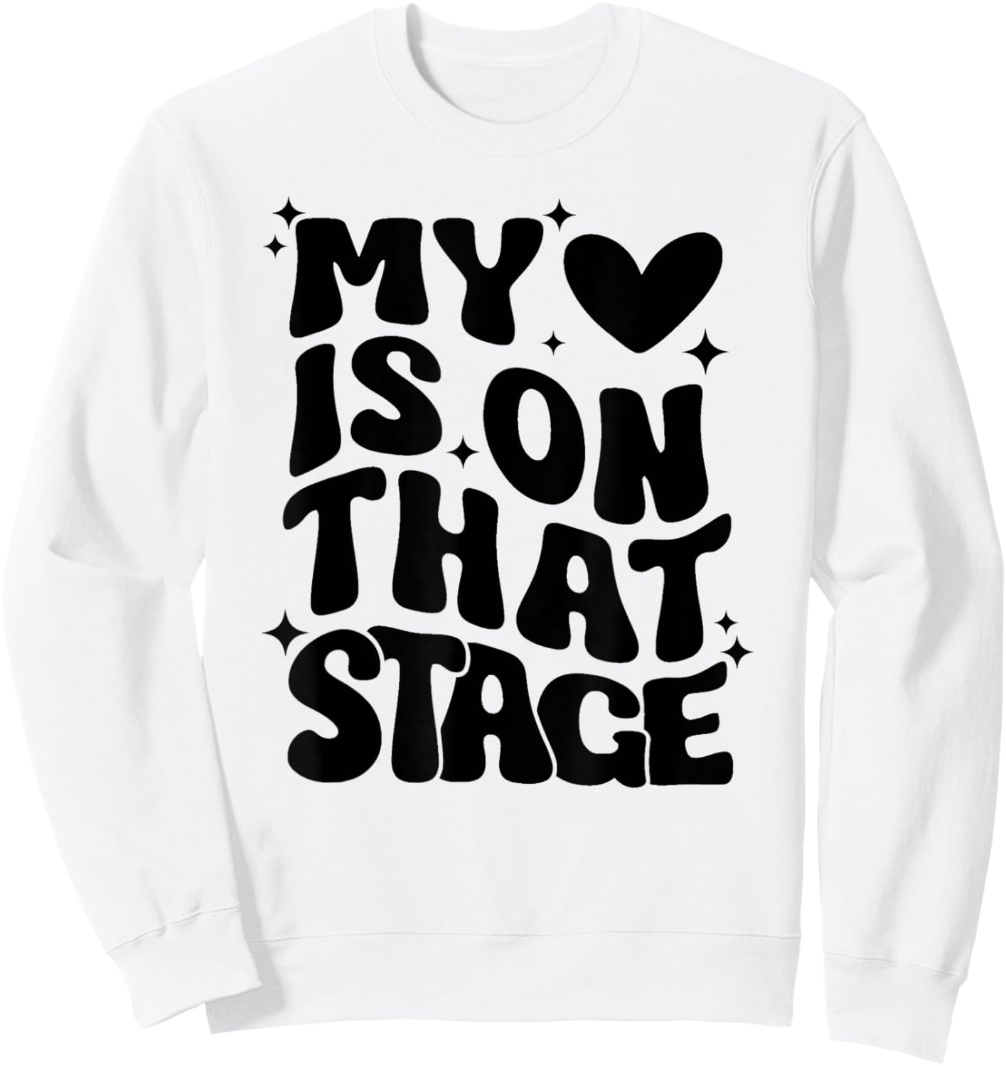 Dance Mom Retro My Heart Is On That Stage Dance Recital Sweatshirt - Sweatshirt | White