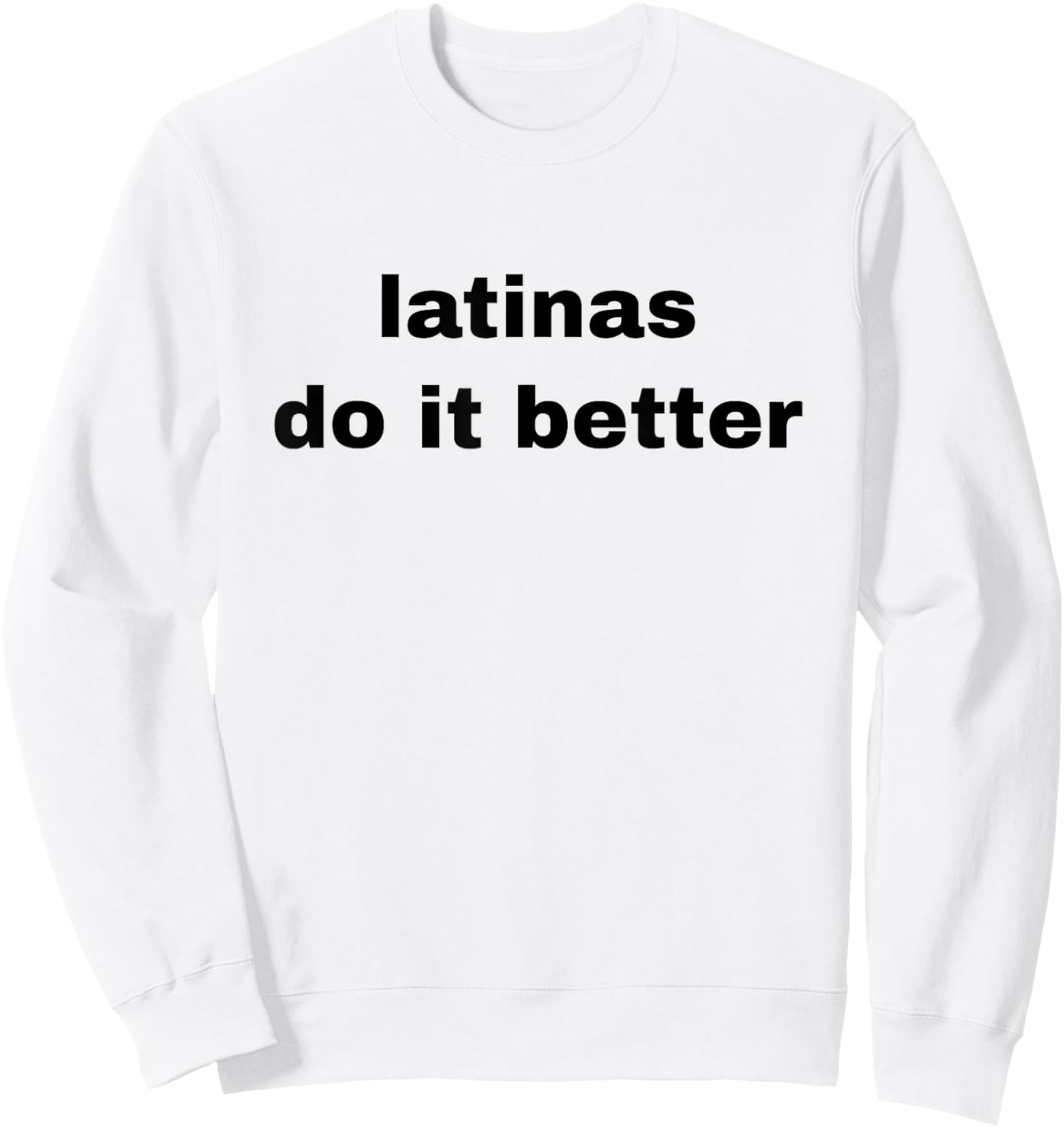 Latinas Do It Better Bold Latina Pride Sweatshirt - Sweatshirt | White