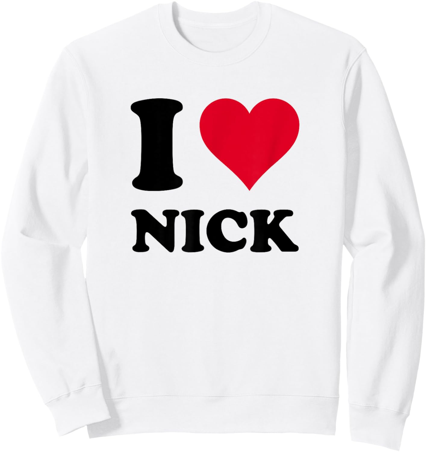 I Love Nick Sweatshirt - Sweatshirt | White