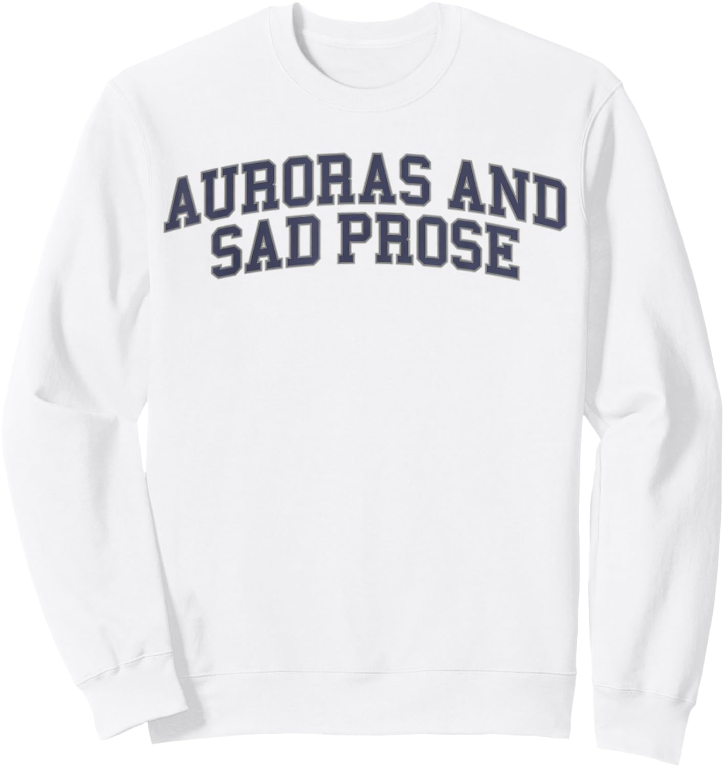 Auroras And Sad Prose Sweatshirt - Sweatshirt | White