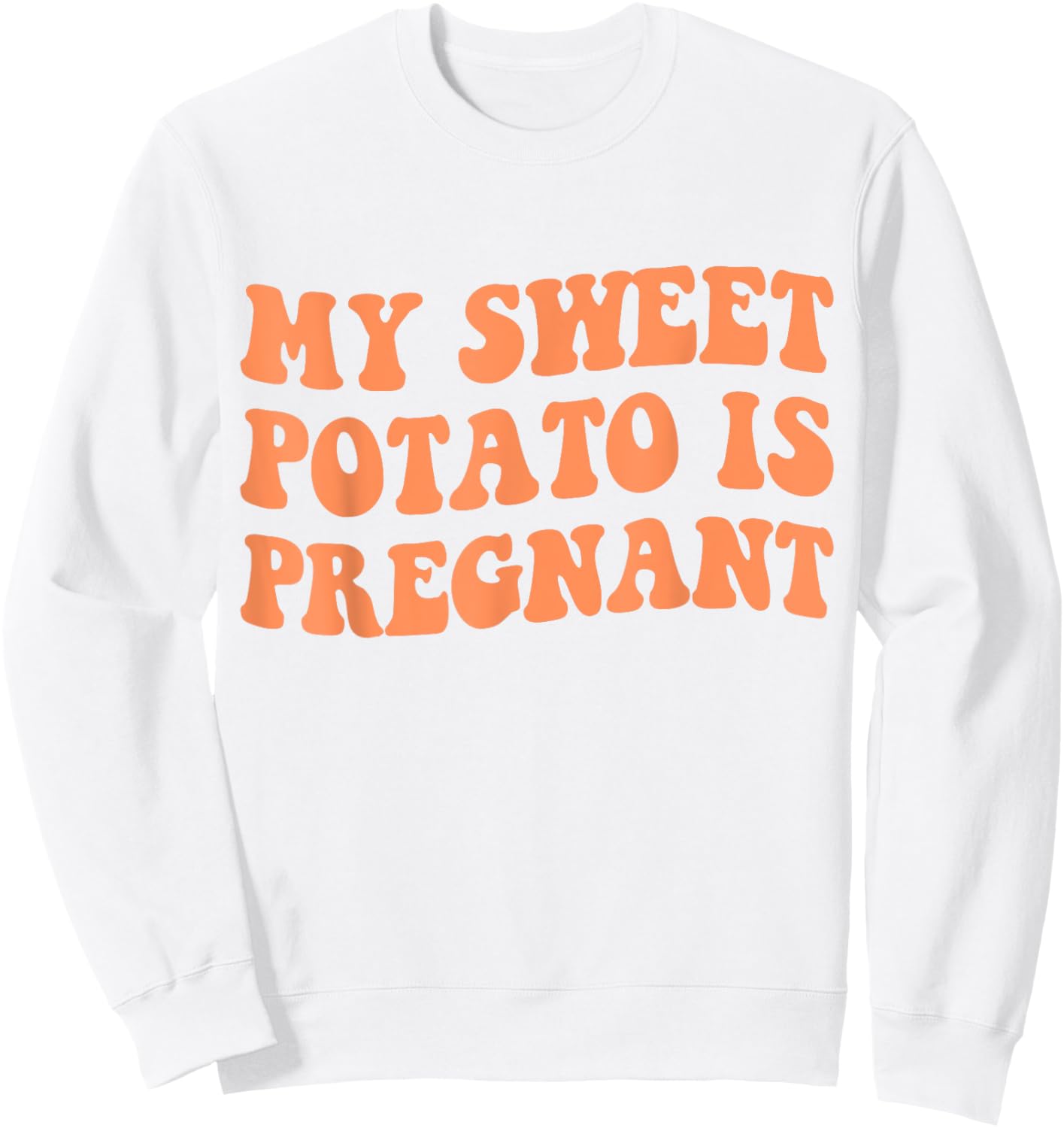 My Sweet Potato Is Pregnant I Yam Matching Couples Pregnancy Sweatshirt - Sweatshirt | White