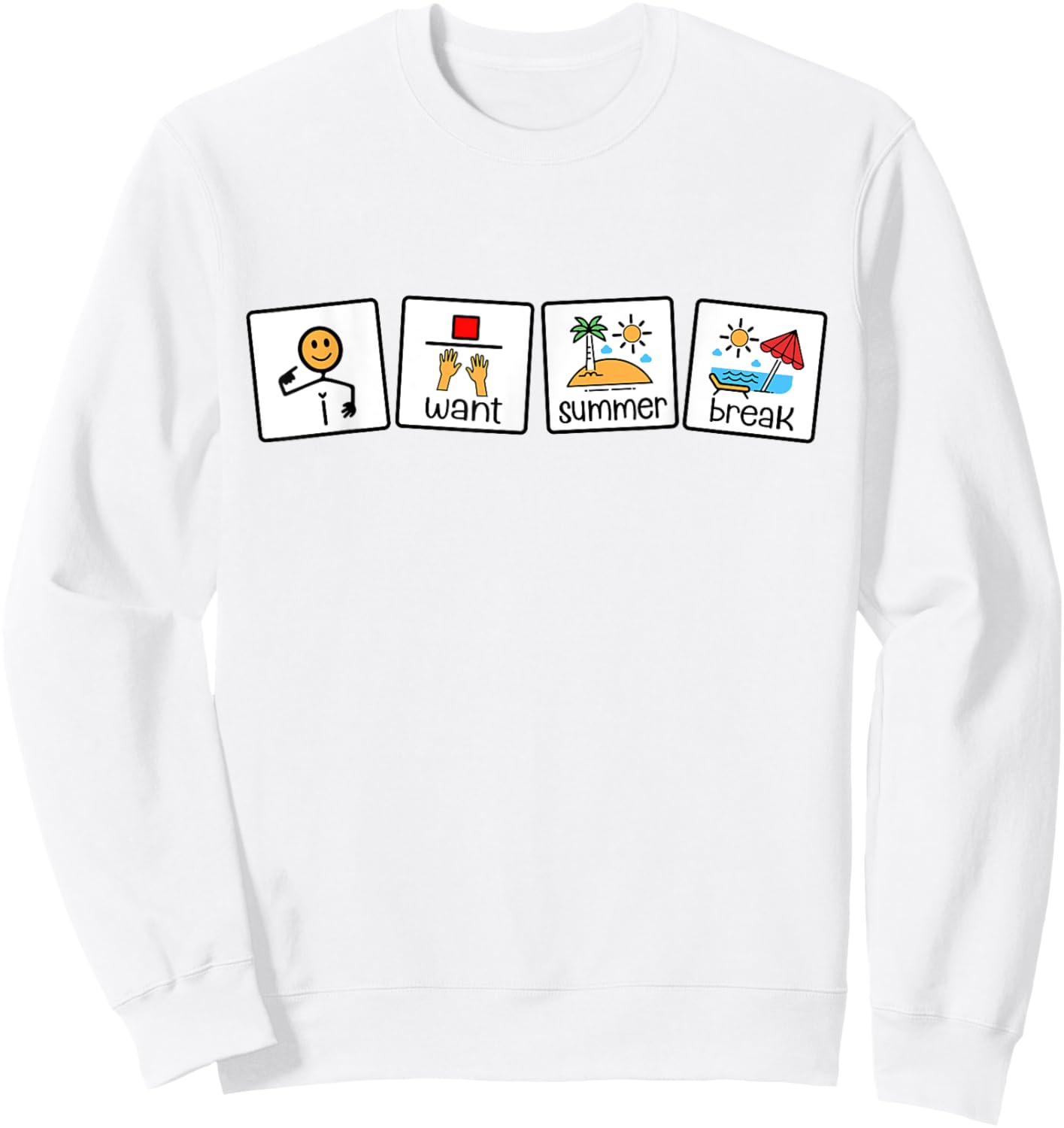 I Want Summer Break Teacher Last Day Of School Women Sweatshirt - Sweatshirt | White