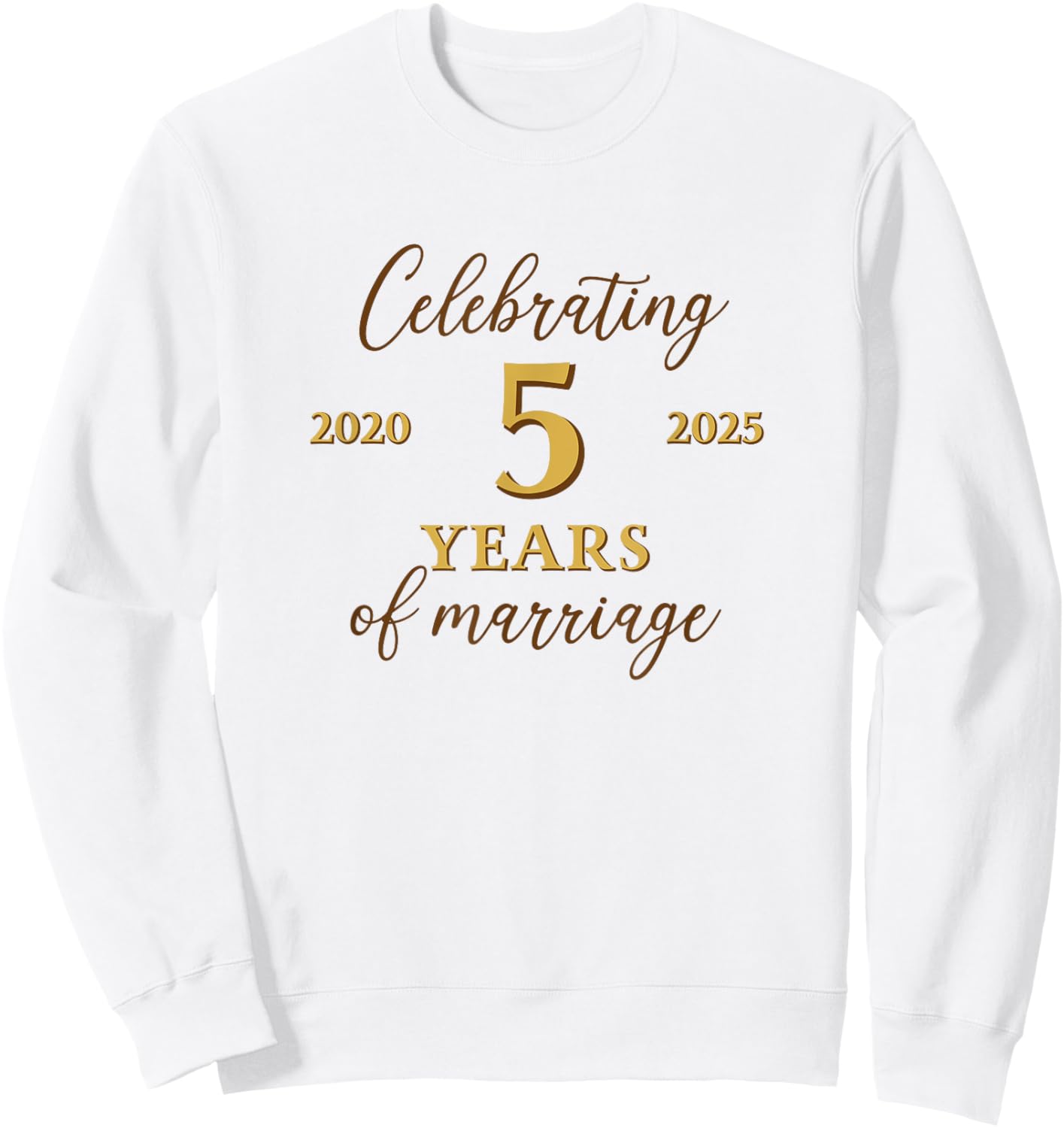 Funny 5 Years of Marriage 2020 5th Wedding Anniversary Sweatshirt - Sweatshirt | White