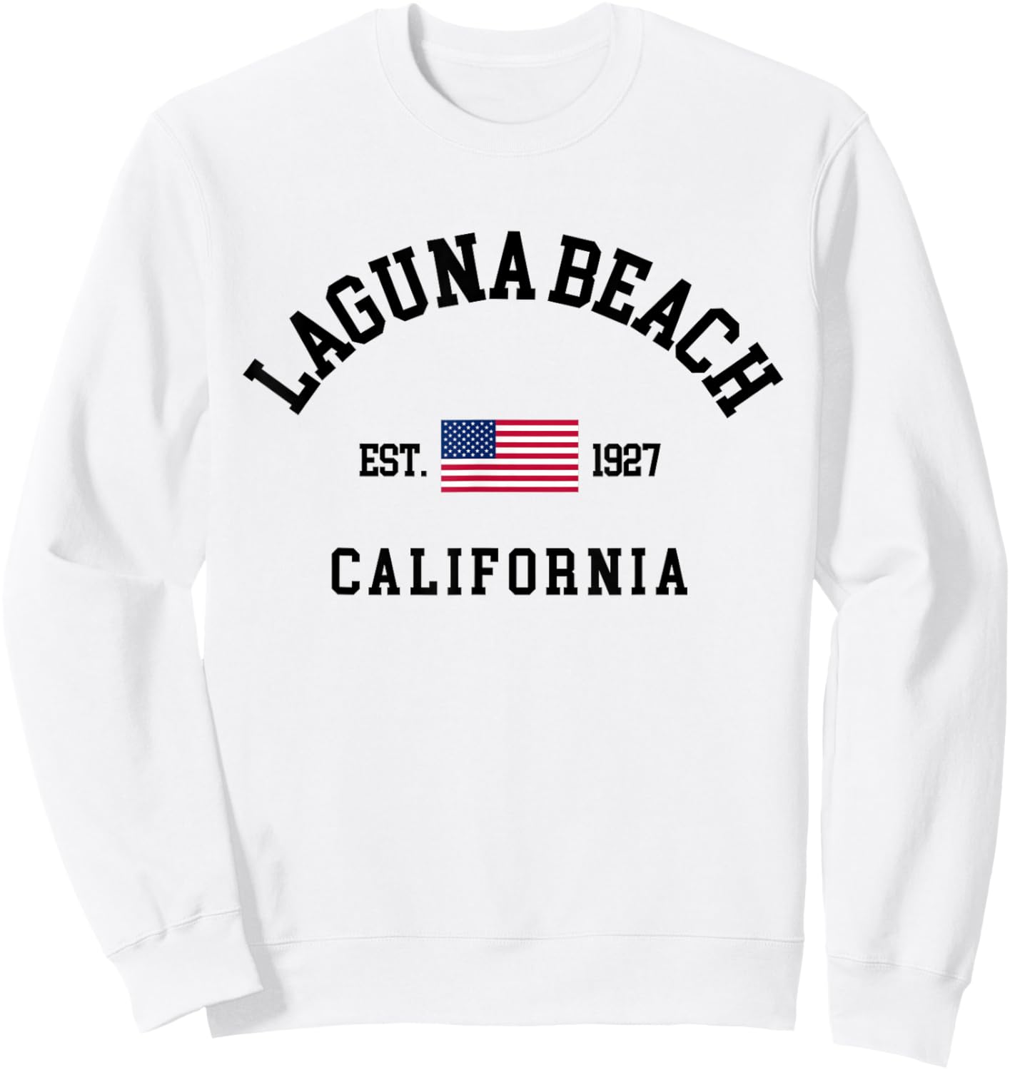 Trip to Laguna Beach California to Laguna Beach CA Sweatshirt - Sweatshirt | White