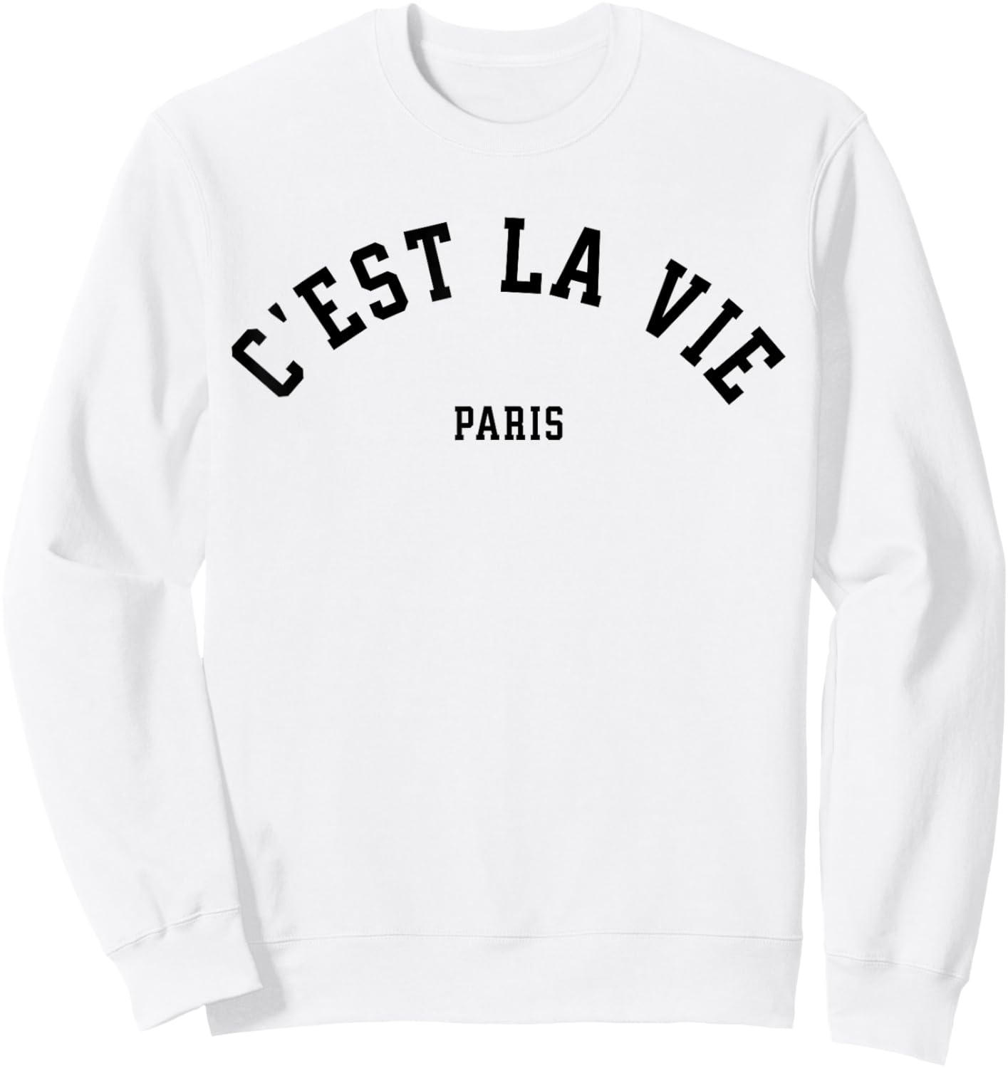 C'est La Vie Paris France Women Men Vintage Summer Graphic Sweatshirt - Sweatshirt | White