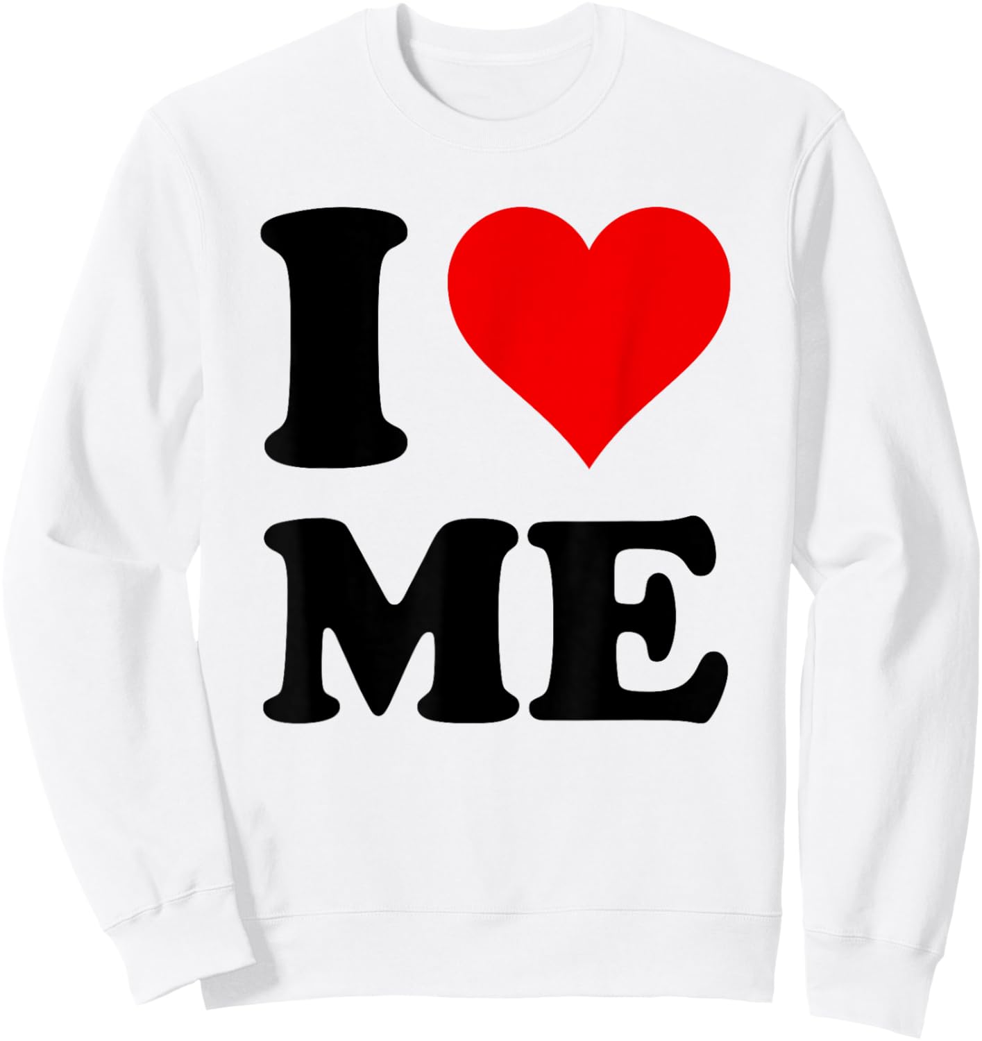 I Love Me Sweatshirt - Sweatshirt | White