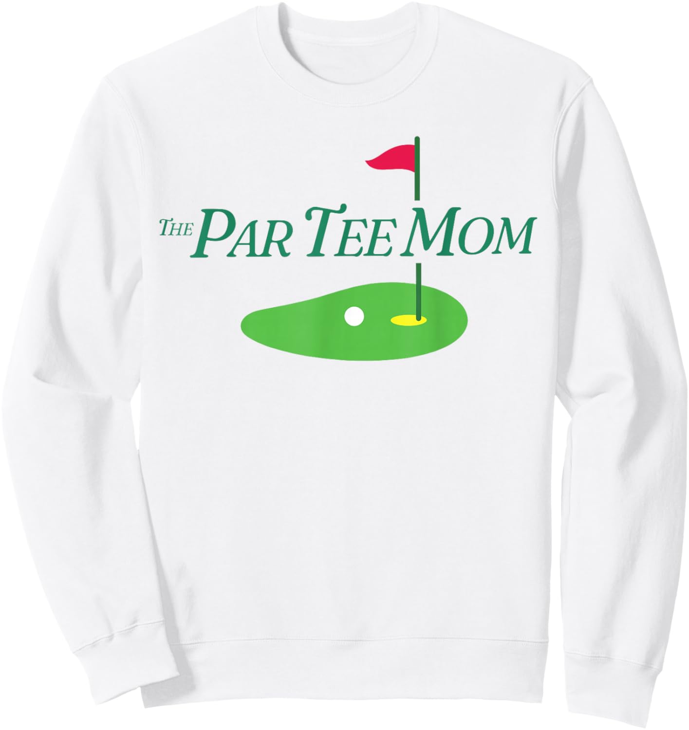 Funny The Par Mom Partee Golf Family Matching Golf Sport Sweatshirt - Sweatshirt | White
