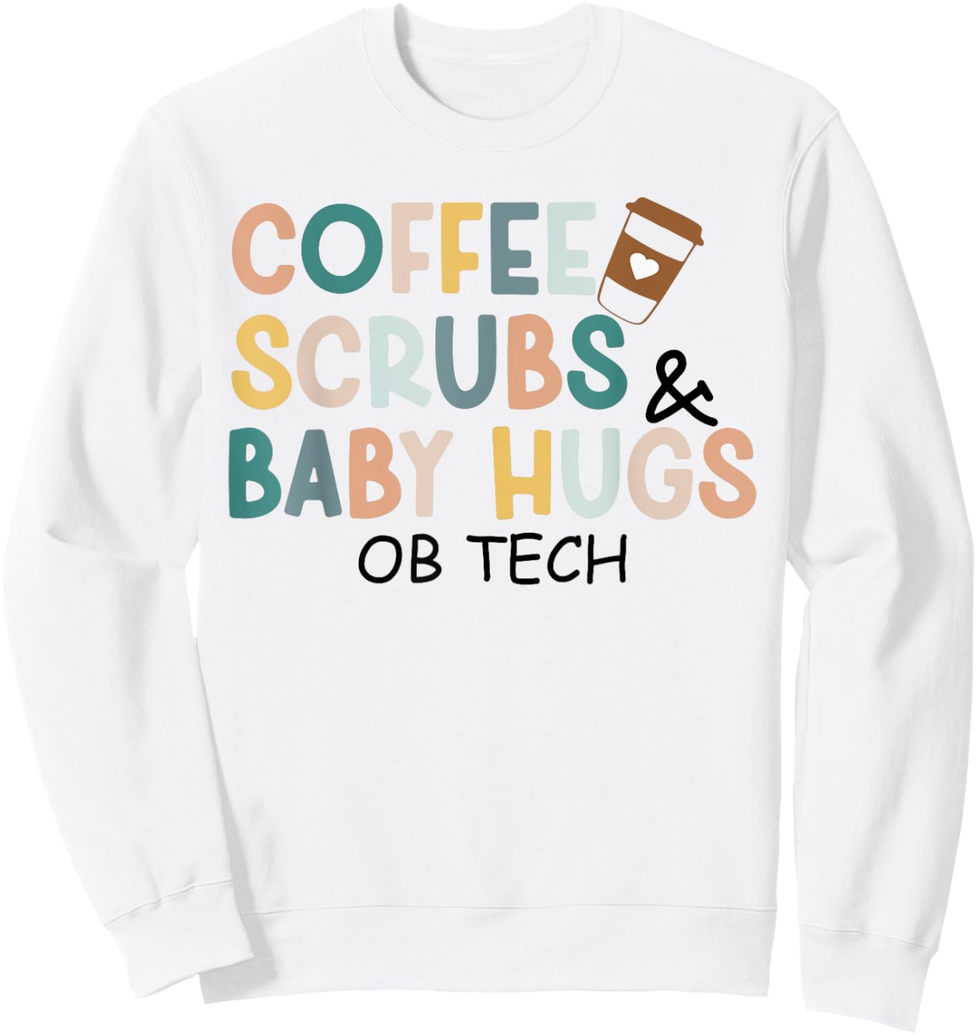 OB Tech Coffee Scrubs & Baby Hugs Tiny Baby Sweatshirt - Sweatshirt | White