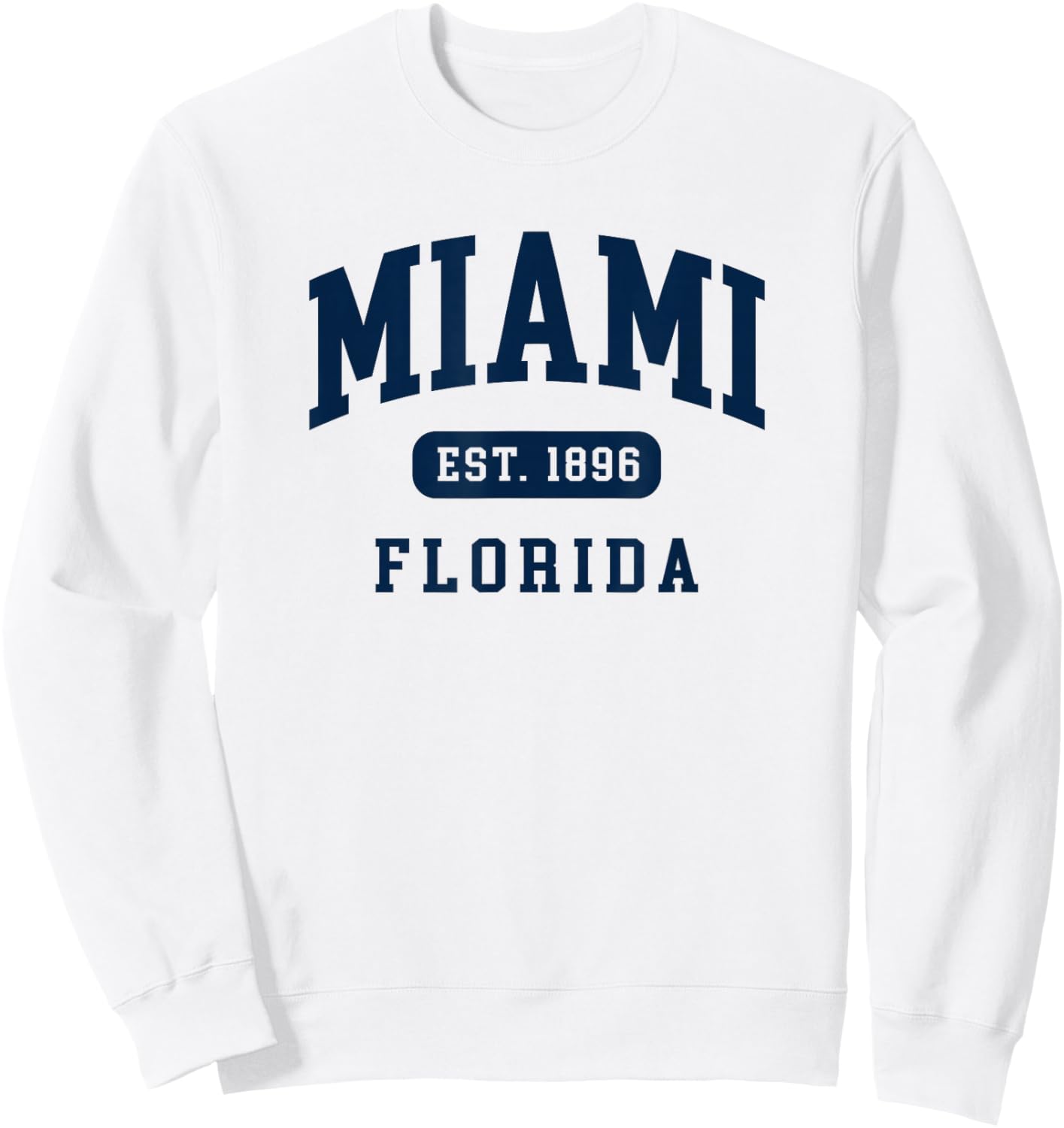 Miami Florida Retro Est 1896 Vintage Vacation Souvenir Sweatshirt - Sweatshirt | White