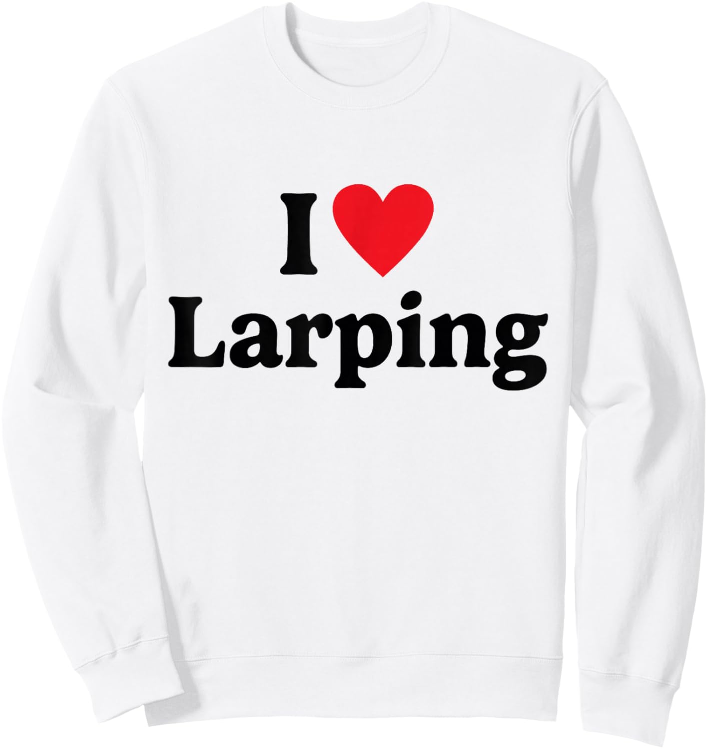 I love Larping Sweatshirt - Sweatshirt | White