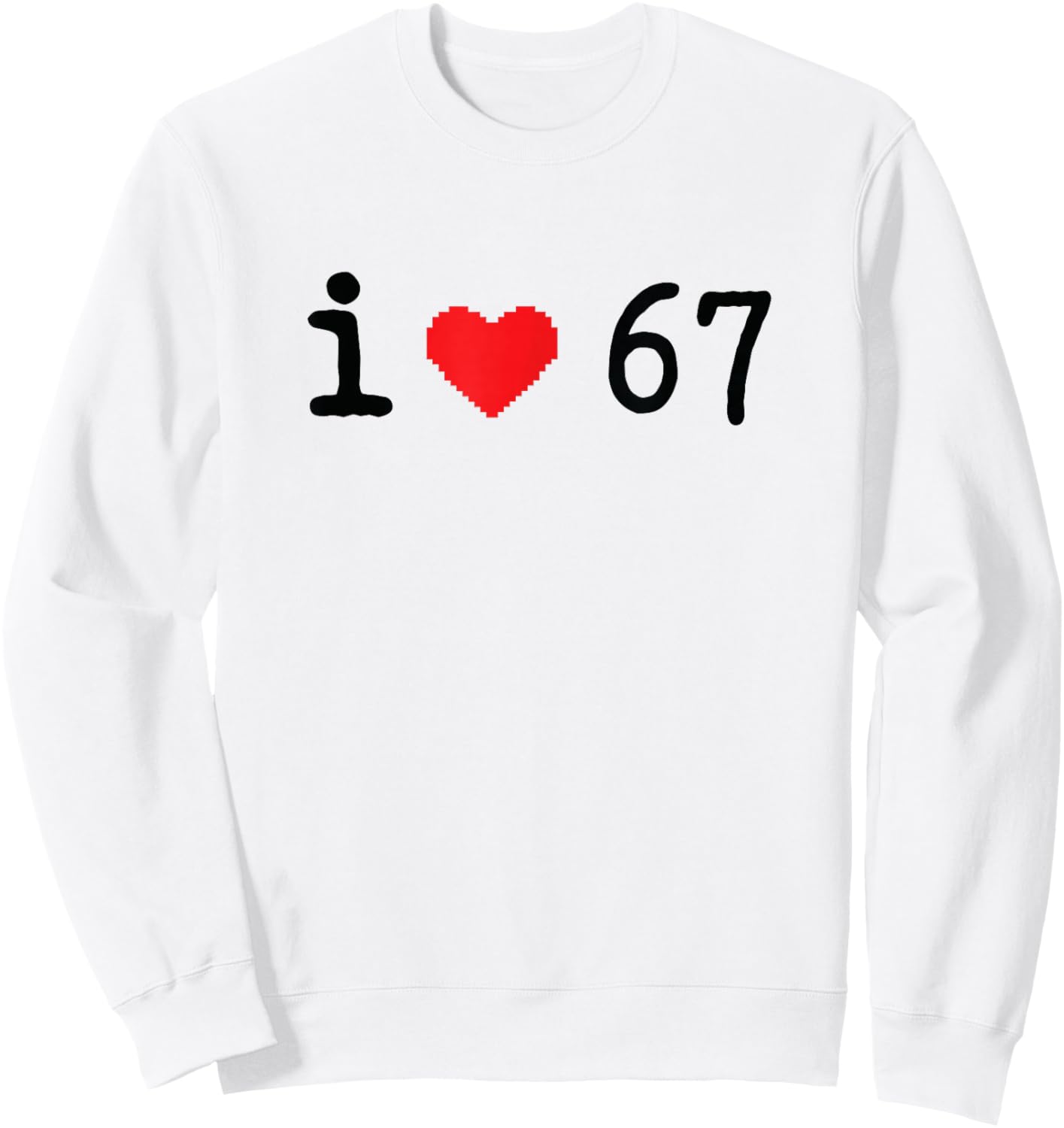 I Love Six Seven Funny Trendy Meme Red Heart Sweatshirt - Sweatshirt | White
