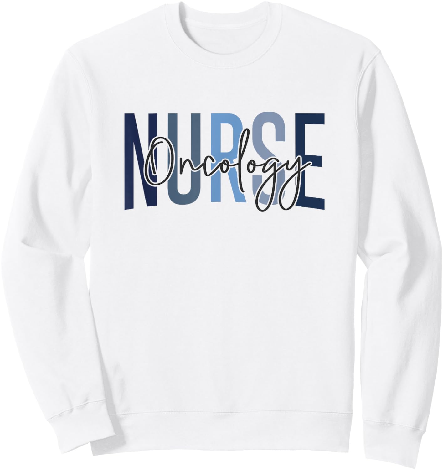 Funny Pediatric Hematology Oncology Nurse PEDS Hem Onc Nurse Sweatshirt - Sweatshirt | White
