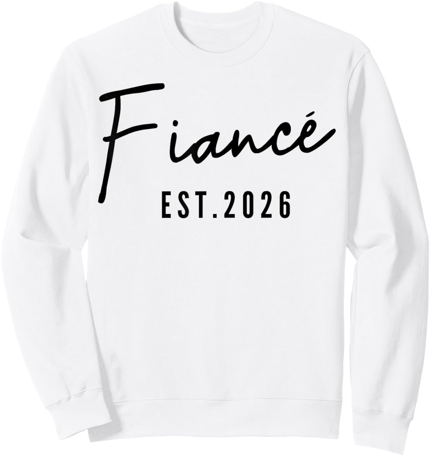 Fiancé Est 2026, Funny Fiance - Future Husband Sweatshirt - Sweatshirt | White