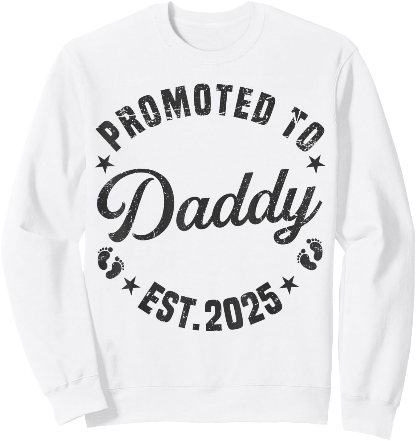 Promoted To Daddy Est 2025 Funny New Dad Soon To Be Daddy Sweatshirt - Sweatshirt | White