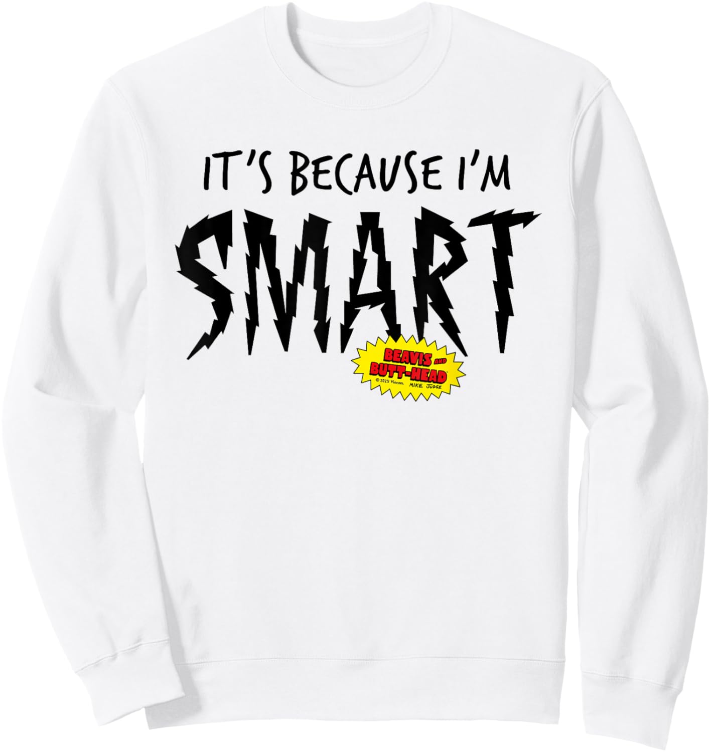 Beavis & Butt-Head Do The Universe It's Because I'm Smart Sweatshirt - Sweatshirt | White
