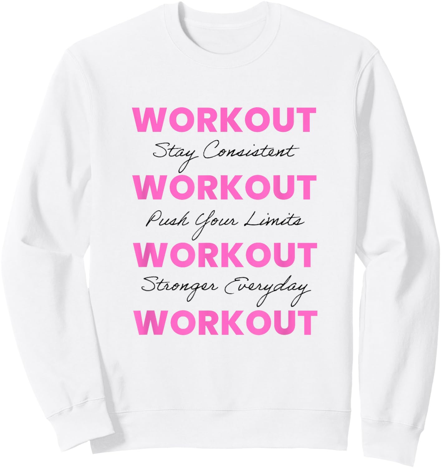 Motivational Workout Sweatshirt - Sweatshirt | White