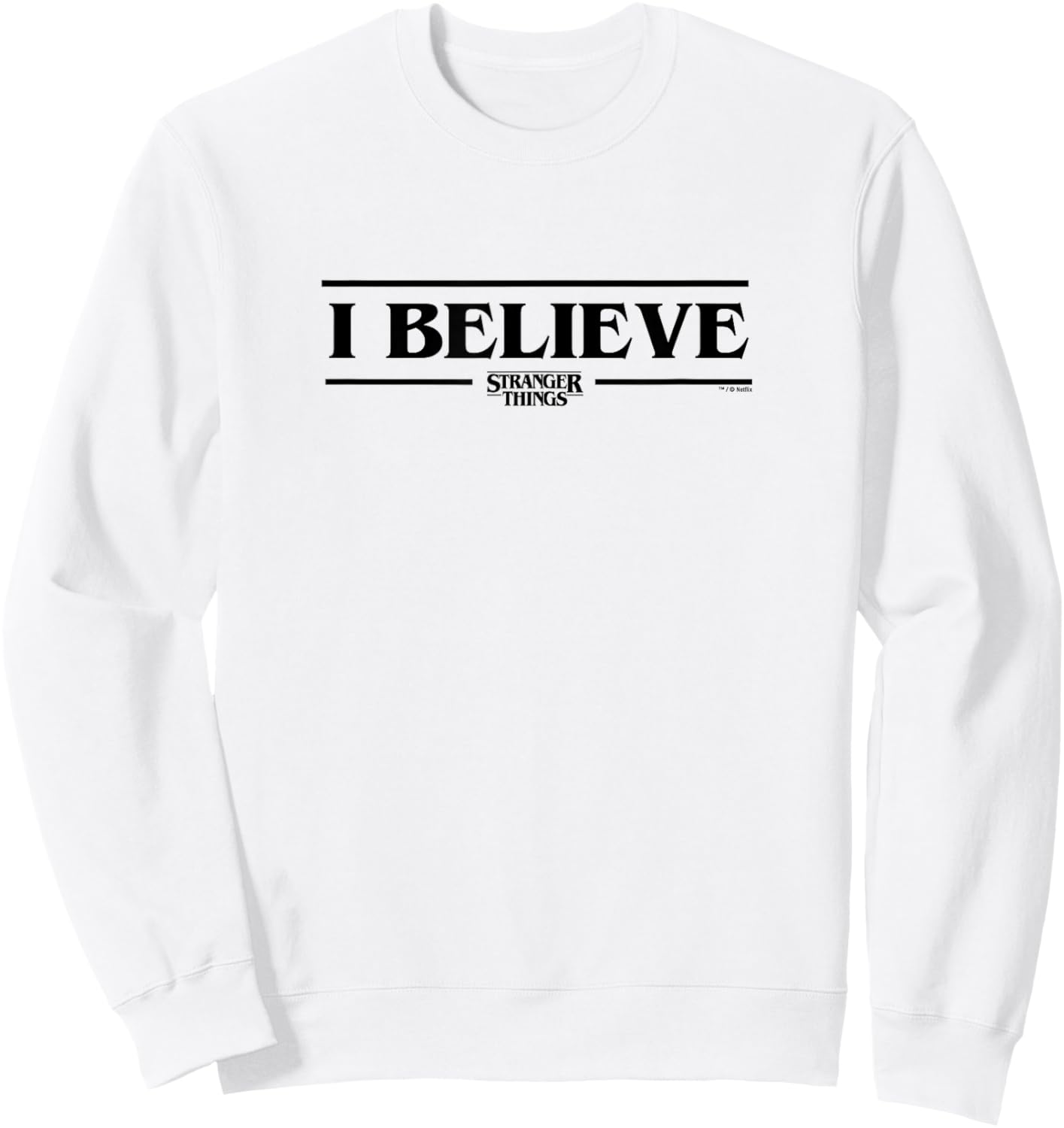 Stranger Things I Believe Officially Licensed Sweatshirt - Sweatshirt | White