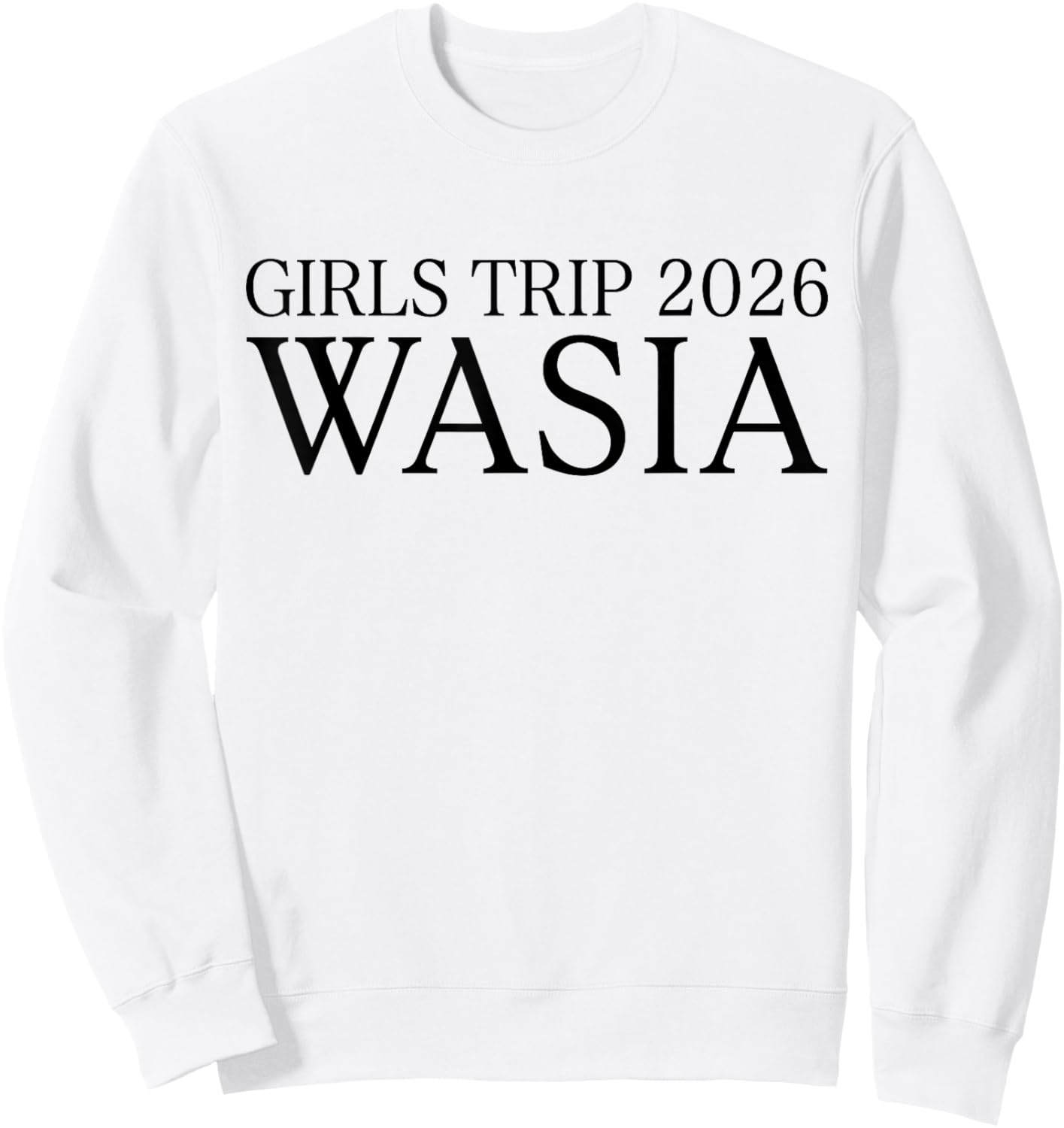 Girls Trip 2025 Wasia Summer Vacation Beach Sweatshirt - Sweatshirt | White