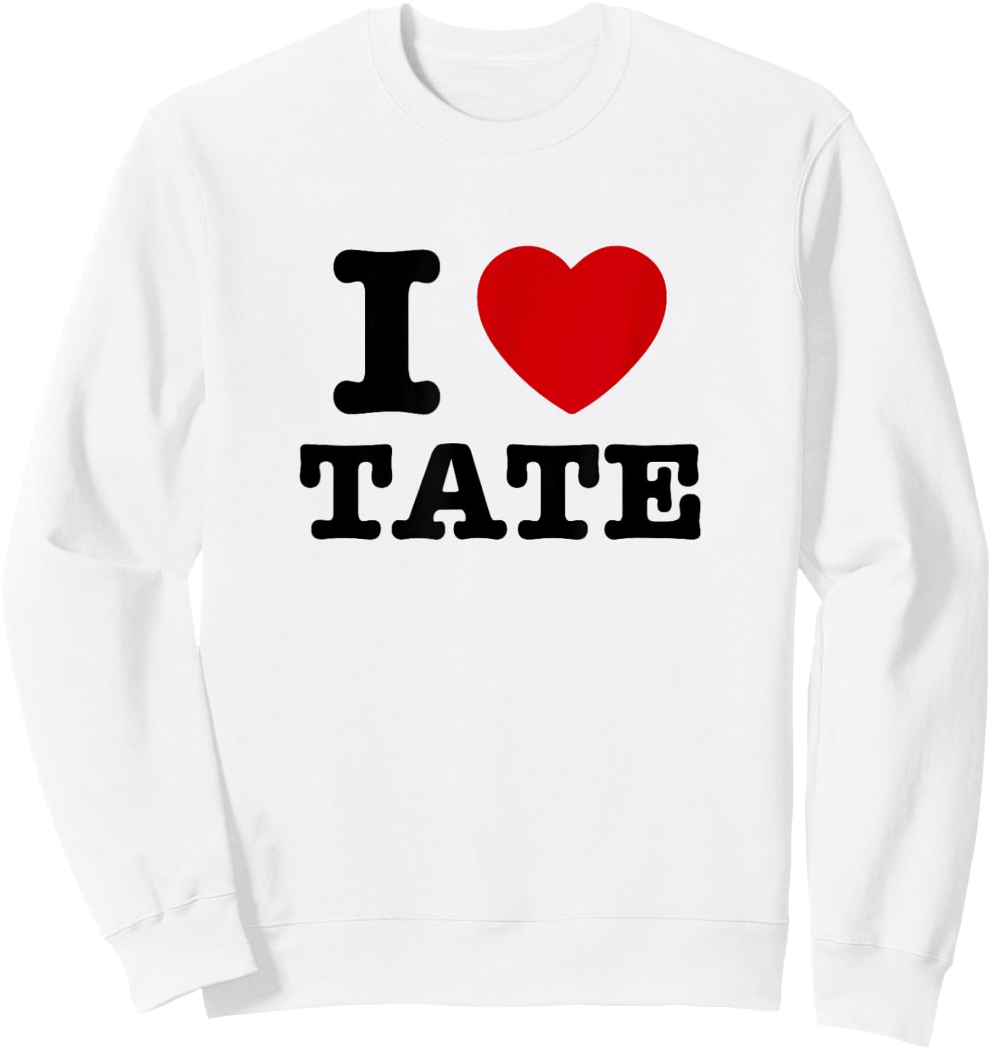 I Love Tate Sweatshirt - Sweatshirt | White
