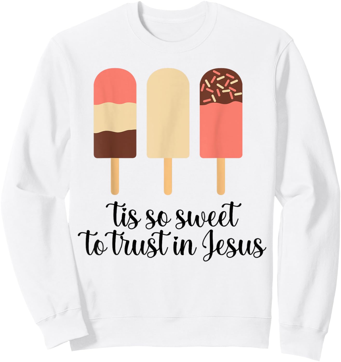 Tis So Sweeet To Trust In Jesus Funny Cream Sweatshirt - Sweatshirt | White