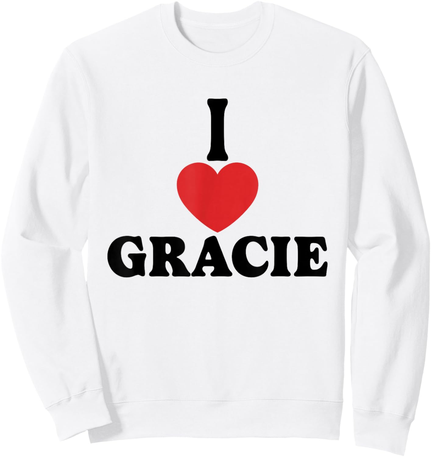 Personalized Name Gracie I Love Gracie Heart Groovy Sweatshirt - Sweatshirt | White