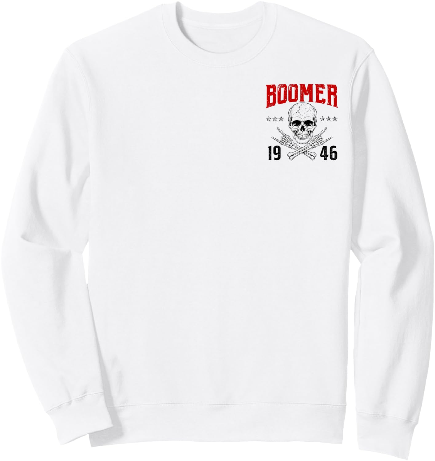 Boomer Generation Badass Before All You Sissies 1946 (2Side) Sweatshirt - Sweatshirt | White