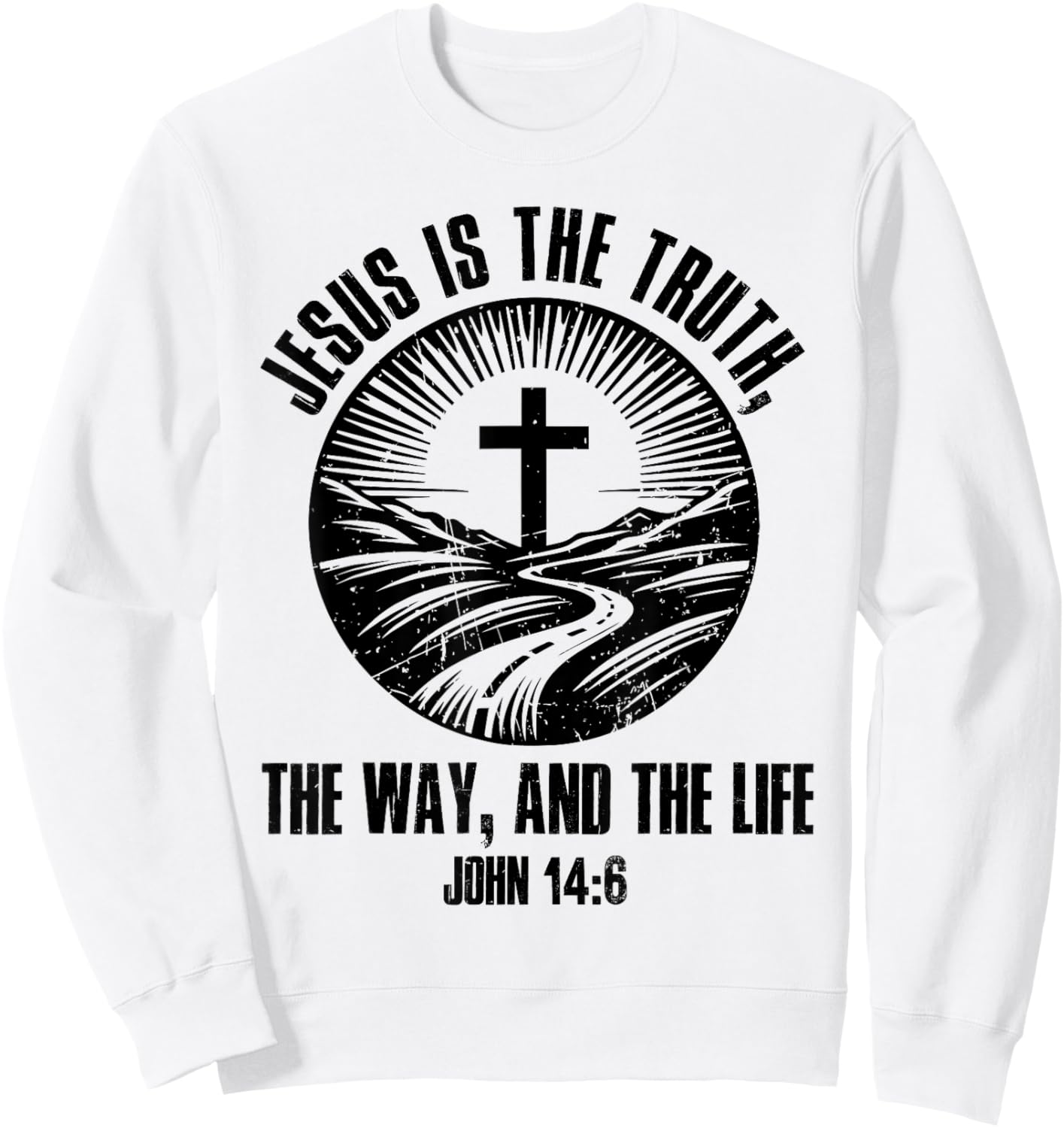 Jesus The Way Truth Life John 14:6 Christian Bible Verse Sweatshirt - Sweatshirt | White