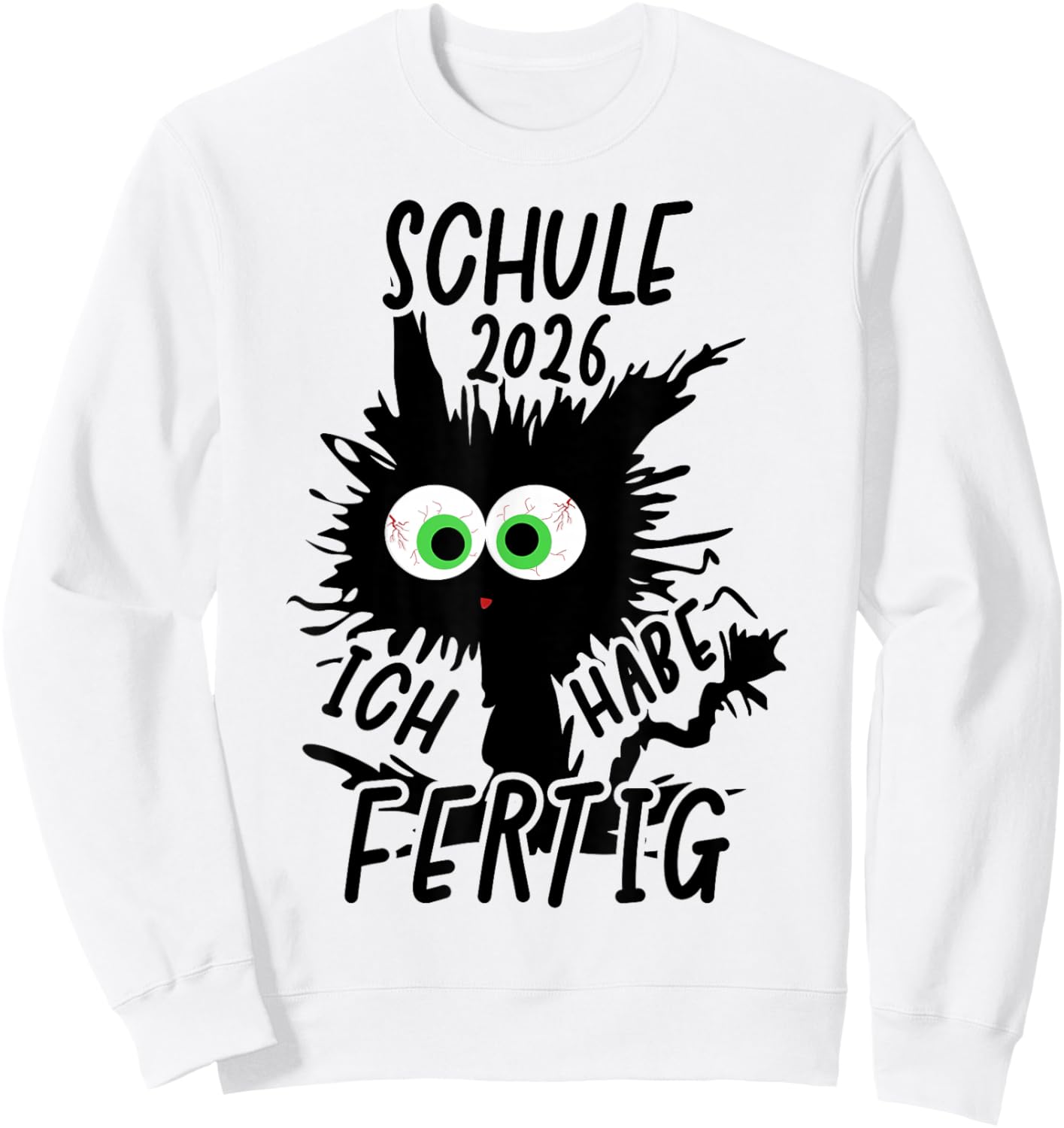 Schule 2026 Ich Habe Fertig Sweatshirt - Sweatshirt | White
